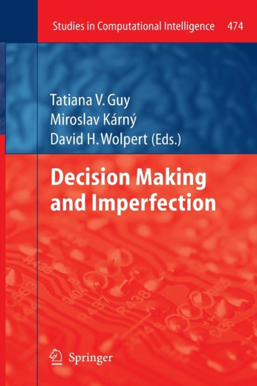 Decision Making and Imperfection : 474 by Tatiana V Guy - Paperback