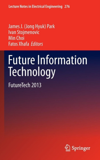 Future Information Technology : FutureTech 2013 : 276 by James J. Park - Hardback