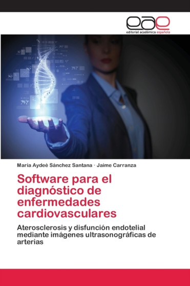 Software para el diagnostico de enfermedades cardiovasculares by Maria Aydee Sanchez Santana - Paperback