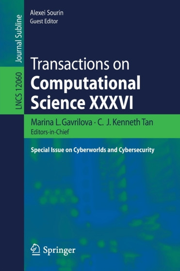 Transactions on Computational Science XXXVI : Special Issue on Cyberworlds and Cybersecurity : 12060 by Marina L. Gavrilova - Paperback