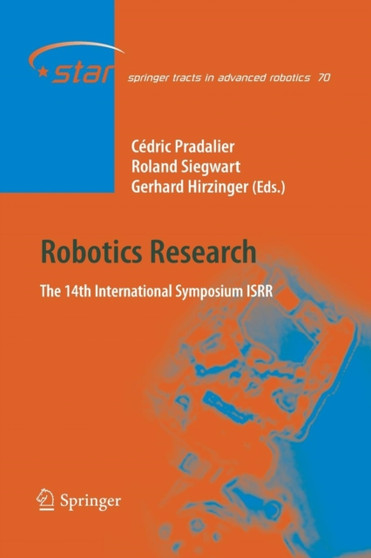 Robotics Research : The 14th International Symposium ISRR : 70 by Cedric Pradalier - Paperback