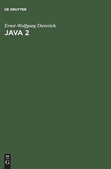 Java 2 by Ernst-Wolfgang Dieterich - Hardback