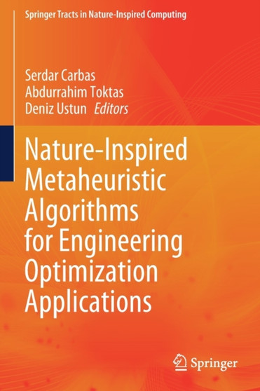 Nature-Inspired Metaheuristic Algorithms for Engineering Optimization Applications by Serdar Carbas - Paperback