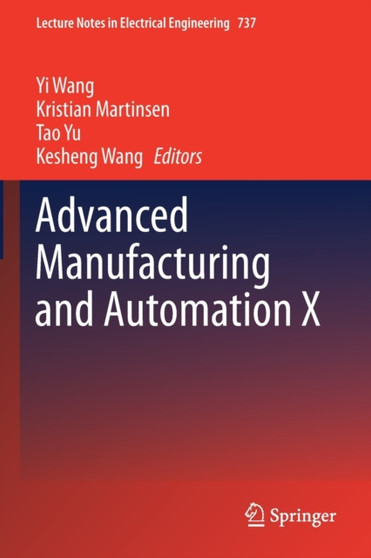 Advanced Manufacturing and Automation X : 737 by Yi Wang - Paperback