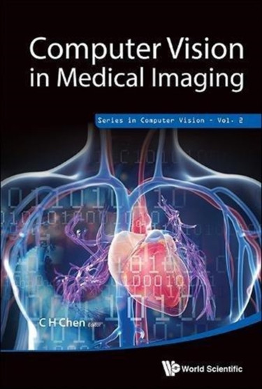 Computer Vision In Medical Imaging : 2 by Chi Hau Chen - Hardback