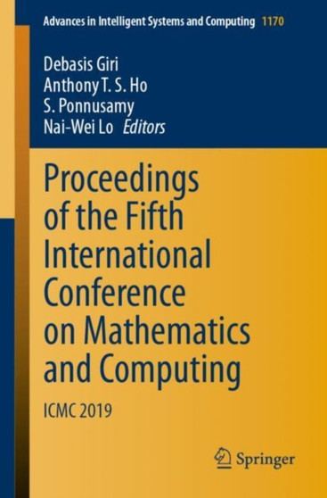 Proceedings of the Fifth International Conference on Mathematics and Computing : ICMC 2019 : 1170 by Debasis Giri - Paperback