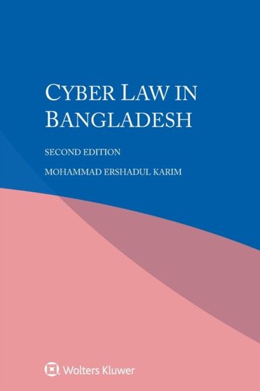 Cyber Law in Bangladesh by Mohammad Ershadul Karim - Paperback