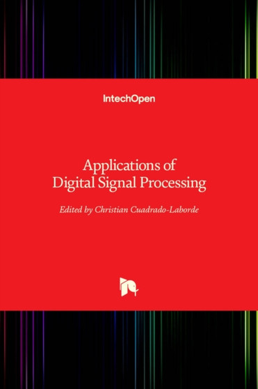 Applications of Digital Signal Processing by Christian Cuadrado-Laborde - Hardback