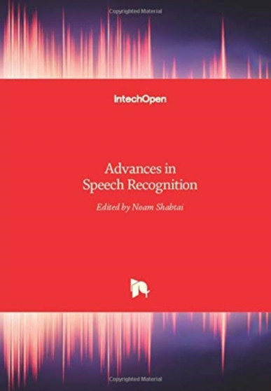 Advances in Speech Recognition by Noam Shabtai - Hardback