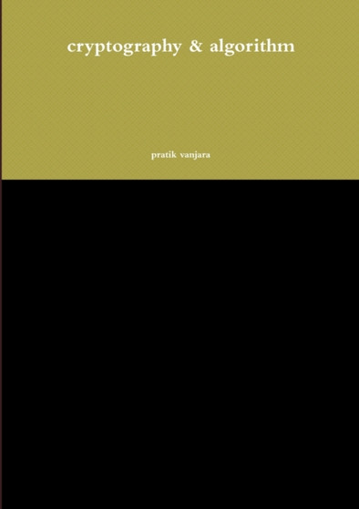 cryptography & algorithm by Pratik Vanjara - Paperback