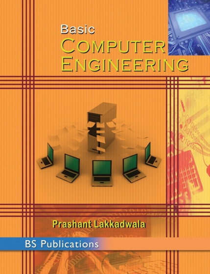 Basic Computer Engineering by Prashant Lakkadwala - Hardback