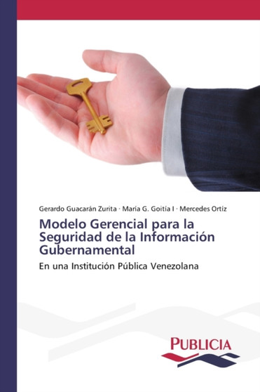 Modelo Gerencial para la Seguridad de la Informacion Gubernamental by Gerardo Guacaran Zurita - Paperback
