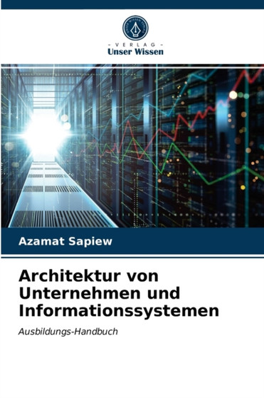 Architektur von Unternehmen und Informationssystemen by Azamat Sapiew - Paperback