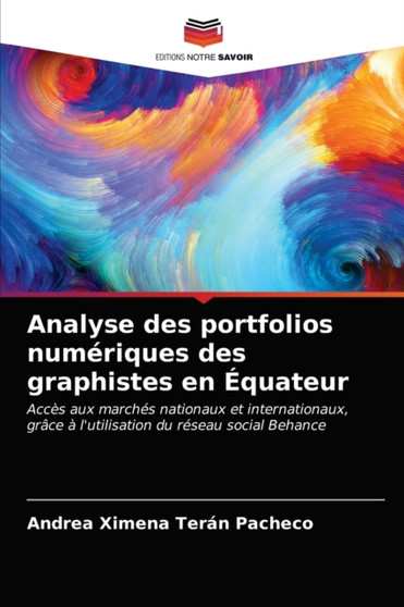 Analyse des portfolios numeriques des graphistes en Equateur by Andrea Ximena Teran Pacheco - Paperback
