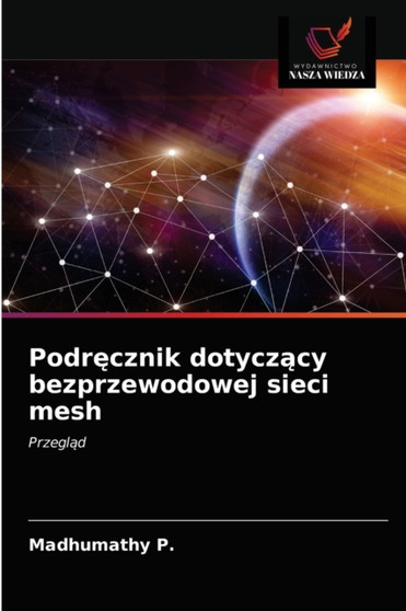 Podręcznik dotyczący bezprzewodowej sieci mesh by Madhumathy P - Paperback