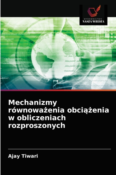 Mechanizmy rownoważenia obciążenia w obliczeniach rozproszonych by Ajay Tiwari - Paperback