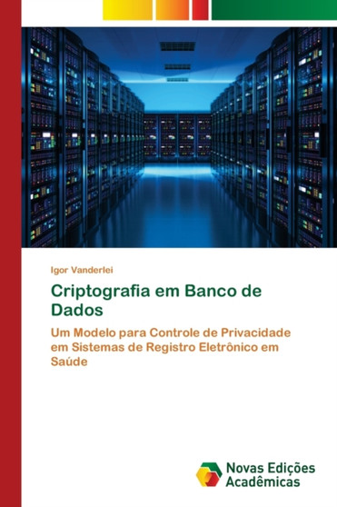 Criptografia em Banco de Dados by Igor Vanderlei - Paperback