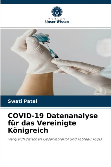 COVID-19 Datenanalyse fur das Vereinigte Konigreich by Swati Patel - Paperback