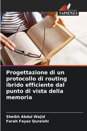 Progettazione di un protocollo di routing ibrido efficiente dal punto di vista della memoria by Sheikh Abdul Wajid - Paperback