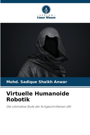Virtuelle Humanoide Robotik by Mohd Sadique Shaikh Anwar - Paperback