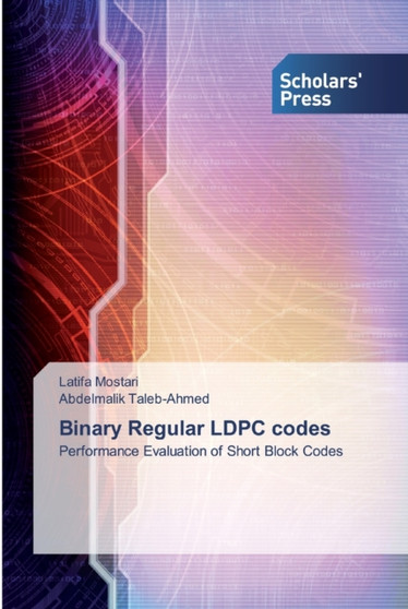 Binary Regular LDPC codes by Latifa Mostari - Paperback