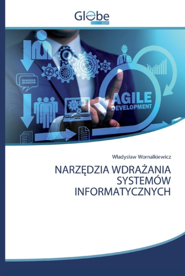 Narz&#280;dzia Wdra&#379;ania Systemow Informatycznych by Wladyslaw Wornalkiewicz - Paperback