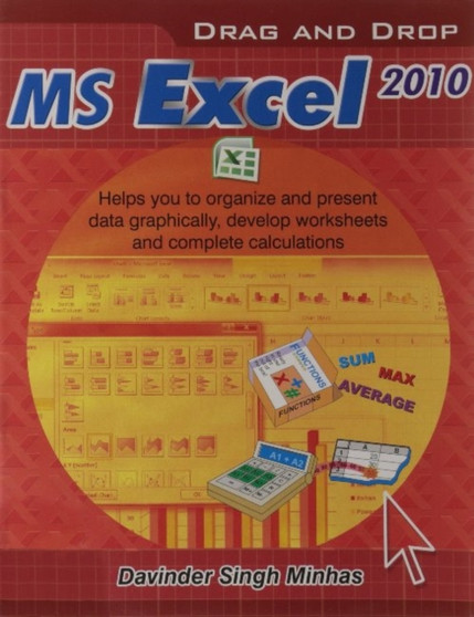 Drag Drop MS Excel 2010 by Davinder Singh Minhas - Paperback