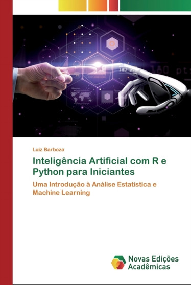 Inteligencia Artificial com R e Python para Iniciantes by Luiz Barboza - Paperback