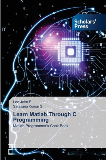 Learn Matlab Through C Programming by Leo John F - Paperback
