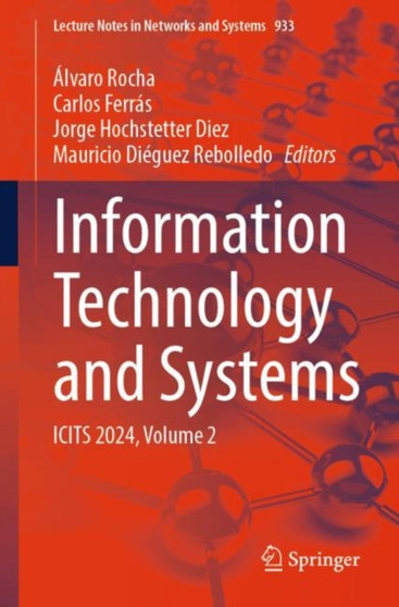 Information Technology and Systems : ICITS 2024, Volume 2 : 933 by Alvaro Rocha - Paperback