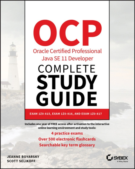 OCP Oracle Certified Professional Java SE 11 Developer Complete Study Guide : Exam 1Z0-815, Exam 1Z0-816, and Exam 1Z0-817 by Jeanne Boyarsky - Paperback