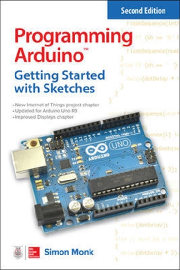 Programming Arduino: Getting Started with Sketches, Second Edition by Simon Monk - Paperback