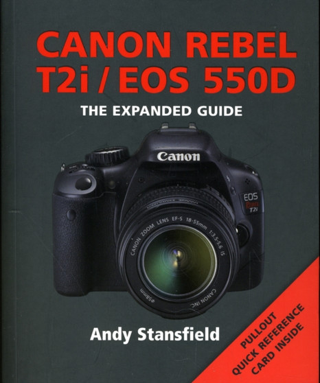 Canon Rebel T2i/EOS 550D by Andy Stansfield - Paperback