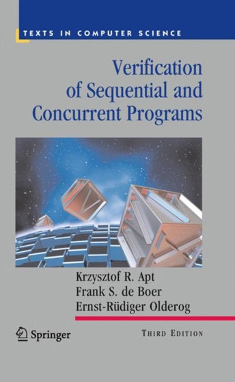 Verification of Sequential and Concurrent Programs by Krzysztof R. Apt - Hardback