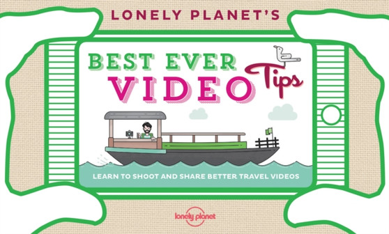 Lonely Planet's Best Ever Video Tips by Lonely Planet - Paperback