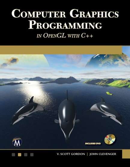 Computer Graphics Programming in OpenGL with C++ [OP] by V.Scott Gordon - Paperback