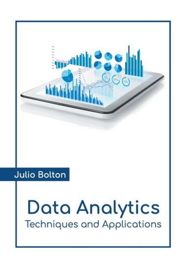 Data Analytics: Techniques and Applications by Julio Bolton - Hardback