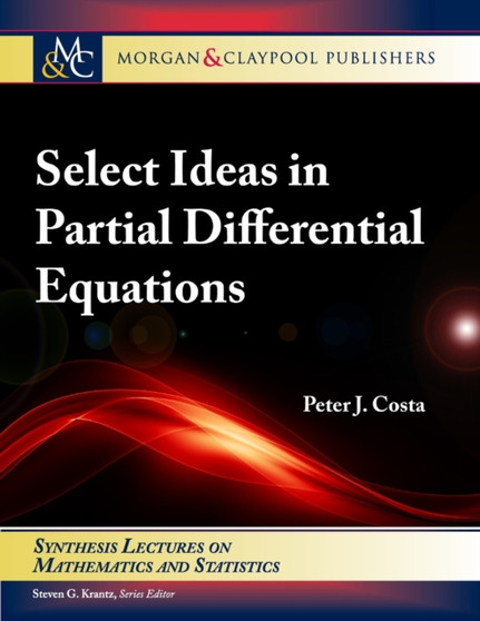 Select Ideas in Partial Differential Equations by Peter J Costa - Paperback