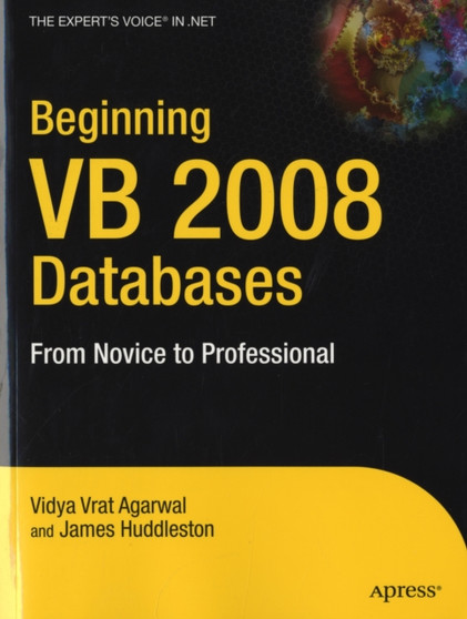 Beginning VB 2008 Databases : From Novice to Professional by Vidya Vrat Agarwal - Paperback