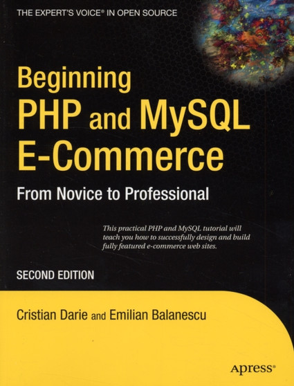 Beginning PHP and MySQL E-Commerce : From Novice to Professional by Cristian Darie - Paperback