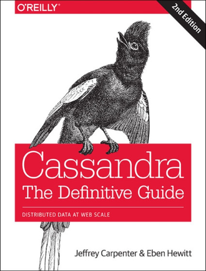Cassandra - The Definitive Guide 2e by Jeff Carpenter - Paperback