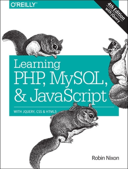 Learning PHP, MySQL & JavaScript 4e by Robin Nixon - Paperback