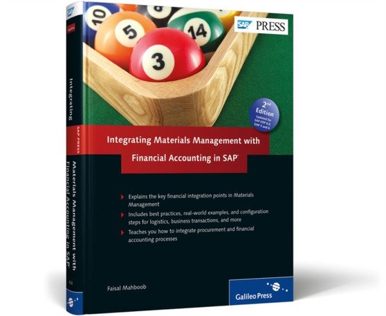 Integrating Materials Management with Financial Accounting in SAP : Learn everything you need to know about the intersection points of Materials Management with Financial Accounting. by Faisal Mahboob - Hardback