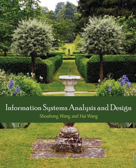 Information Systems Analysis and Design by Shouhong Wang - Paperback