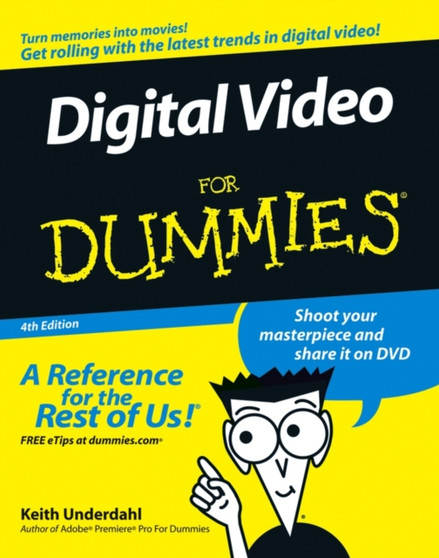 Digital Video for Dummies, 4th Edition by Keith Underdahl - Paperback