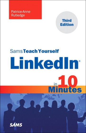 Sams Teach Yourself LinkedIn in 10 Minutes by Patrice-Anne Rutledge - Paperback