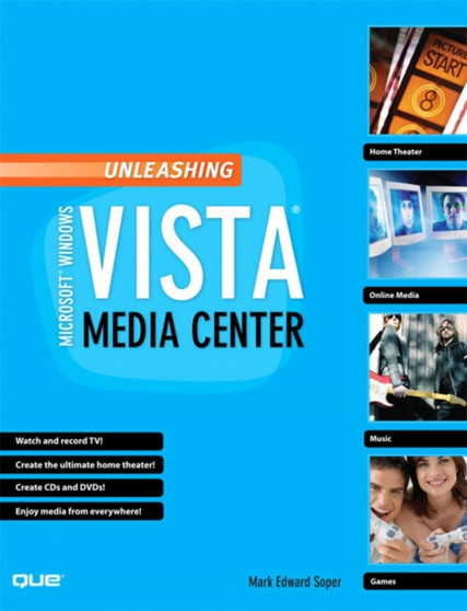 Unleashing Microsoft Windows Vista Media Center by Mark Soper - Paperback
