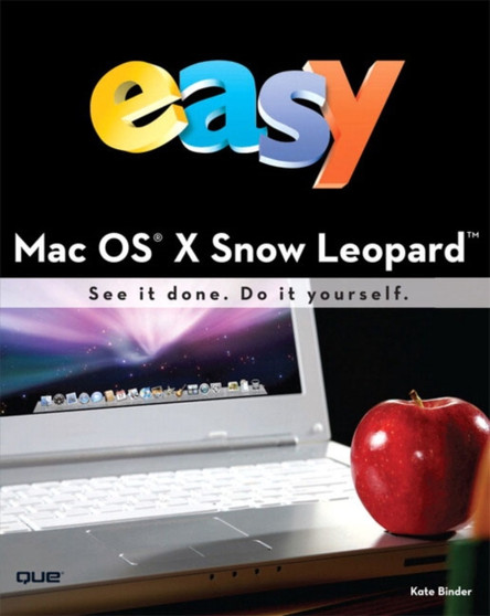 Easy Mac OS X Snow Leopard (UK Edition) by Kate Binder - Paperback