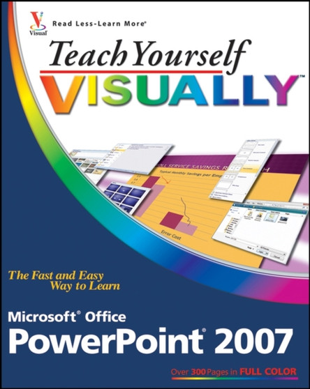 Teach Yourself Visually Microsoft Office PowerPoint 2007 by Lisa A. Bucki - Paperback