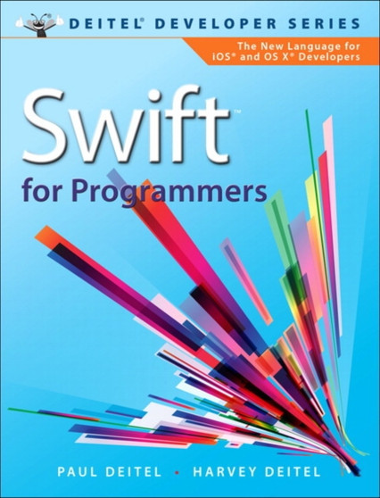 Swift for Programmers by Paul J. Deitel - Paperback